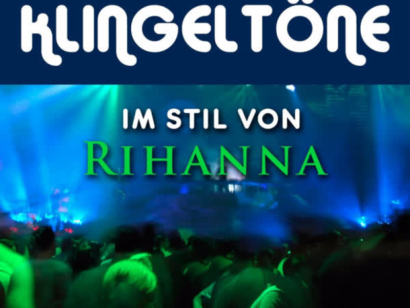 Klingeltöne: Im Stil von Rihanna