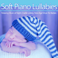 Soft Piano Lullabies: Relaxing Music at Night, Cradle Lullaby, New Age Music for Babies (Single)