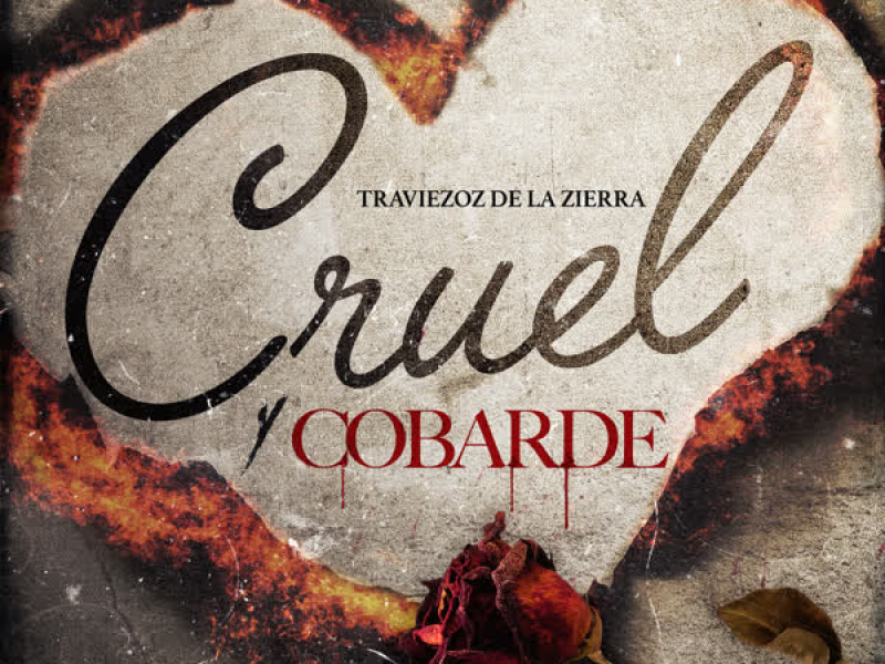 Cruel y Cobarde