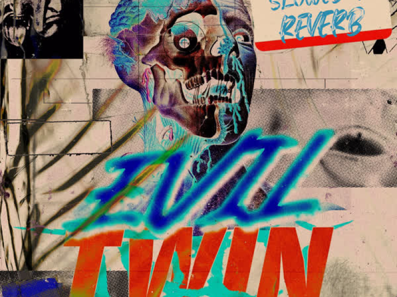 Evil Twin (Slowed & Reverb Mix) (Single)
