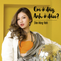 Em Ở Đây – Anh Ở Đâu? (Single)