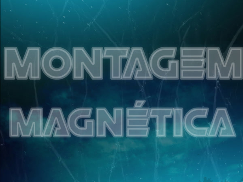 Montagem Magnetica (Single)