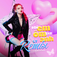 Khi Em Ôm Lấy Anh (LT Remix) (Single)