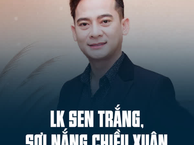 LK Sen Trắng, Sợi Nắng Chiều Xuân (Single)