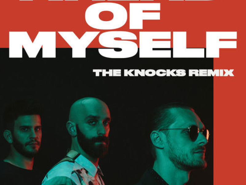 Ahead Of Myself (The Knocks Remix)