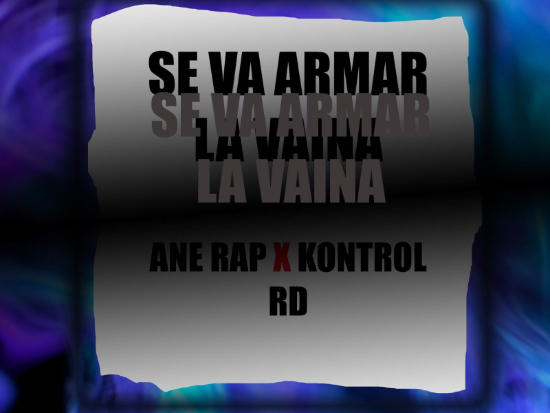 Se Va Armar La Vaina (Single)