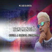 Ritmo Mandelão Segura a Pancada Automotivo (Single)