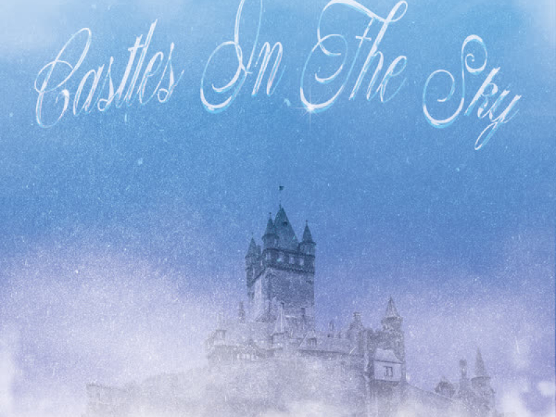 Castles In The Sky (Single)