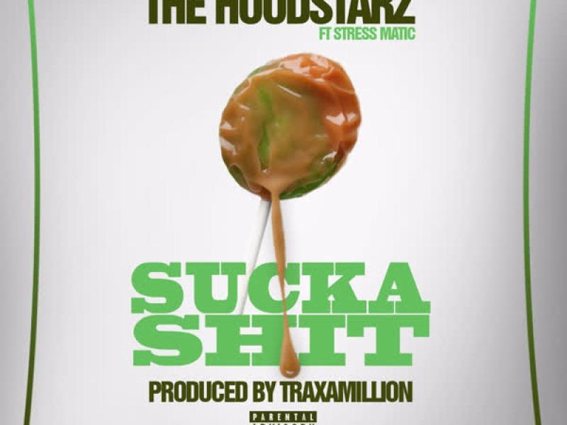 Sucka Sh*t (feat. Stresmatic) (Single)