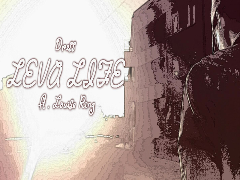 Leva life (feat. Louise Ring) (Single)