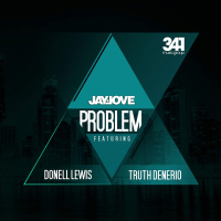 Problem (feat. Donell Lewis & Truth Denerio)