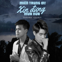 Miền Trung Ơi Xin Đừng Mưa Nữa (Single)