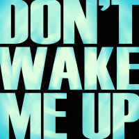 Don't Wake Me Up - Single