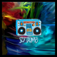 SO DUMB (Single)