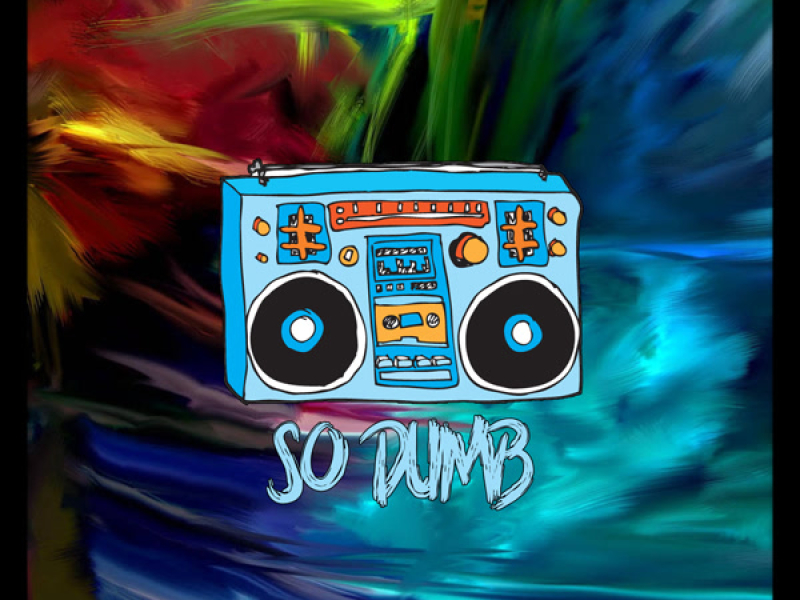 SO DUMB (Single)