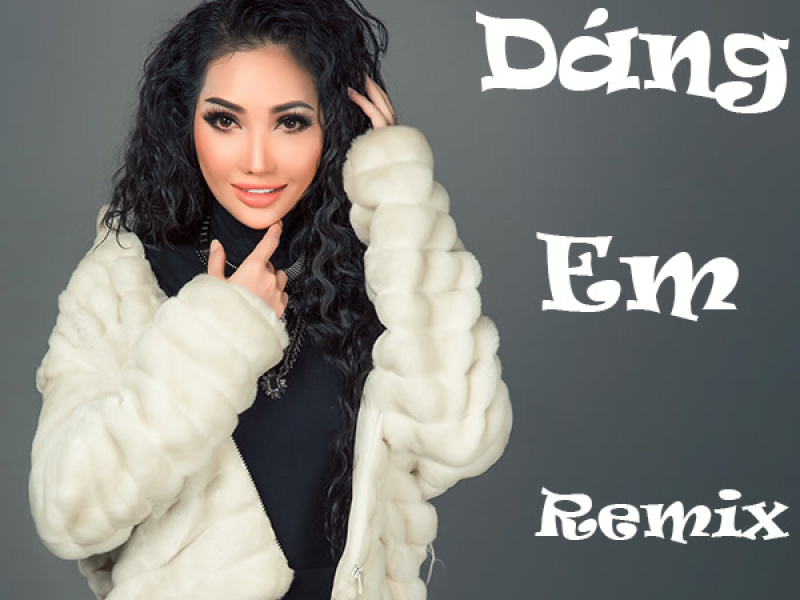 Dáng Em (Remix) (Single)