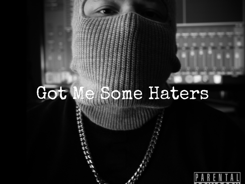 Got Me Some Haters
