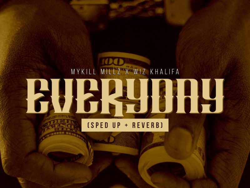 Everyday (Sped Up + Reverb) (feat. Wiz Khalifa) (Single)