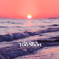 The Day Is Too Short (Single)