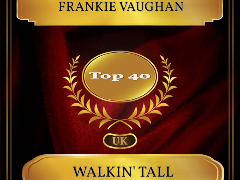 Walkin' Tall (UK Chart Top 40 - No. 28) (Single)