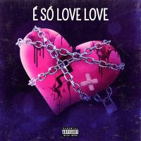 É SÓ LOVE LOVE (Single)