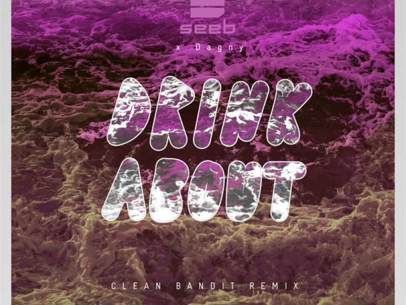 Drink About (Clean Bandit Remix)