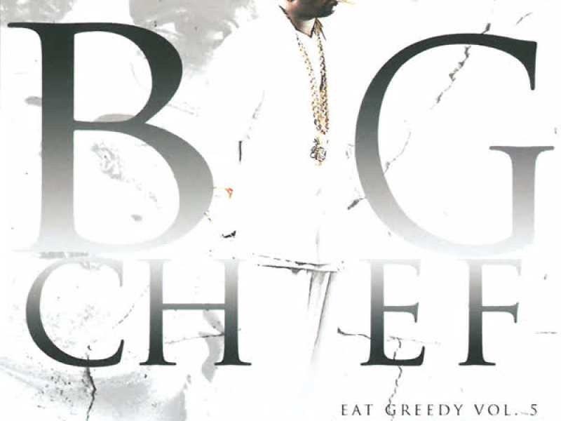 Chief Lucas - Eat Greedy, Vol. 5