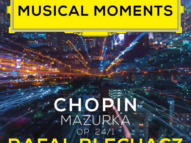 Chopin: Mazurkas, Op. 24: No. 1 in G Minor. Lento (Musical Moments) (Single)