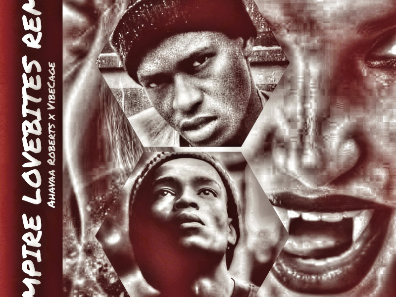 Vampire Lovebite (feat. Selector Monster, Ahavaa Roberts & VibeCage) (Remix) (Single)