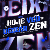 MTG- Hoje eu vou te deixar zen (Single)