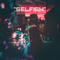 Selfish (Single)