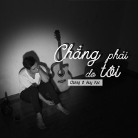 Chẳng Phải Do Tôi (Single)