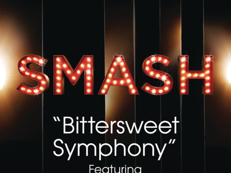 Bittersweet Symphony (SMASH Cast Version) (Single)