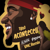 Tudo Aconteceu (VMC REMIX)