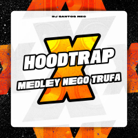 HoodTrap X Medley Nego Trufa (Single)