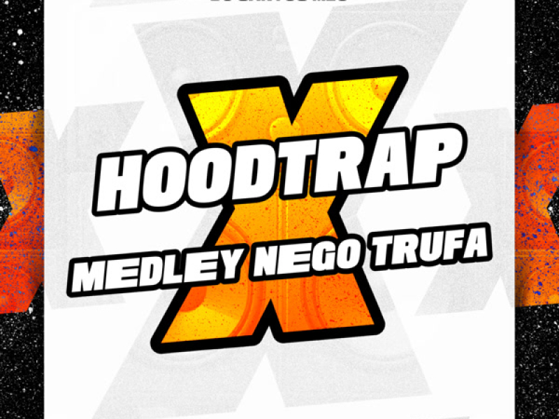 HoodTrap X Medley Nego Trufa (Single)