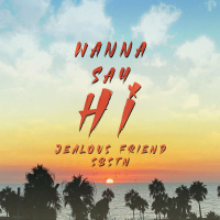 Wanna Say Hi (Single)