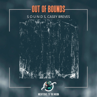 Out Of Bounds (feat. S O U N D S & Casey Breves) (Nightcore) (Single)