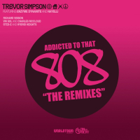 Addicted To That 808 : The Remixes (EP)