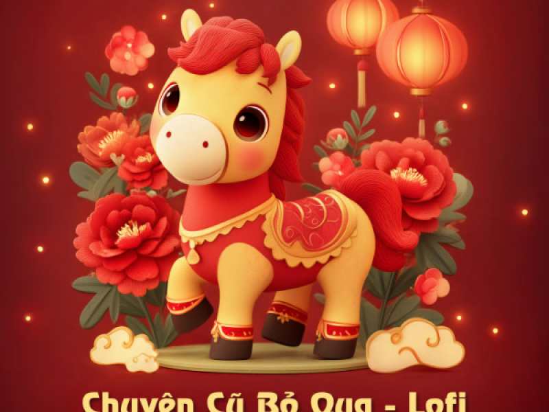 Chuyện Cũ Bỏ Qua (Lofi) (Single)