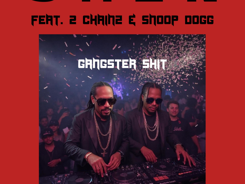Gangster Shit (feat. 2 Chainz & Snoop Dogg) (Single)