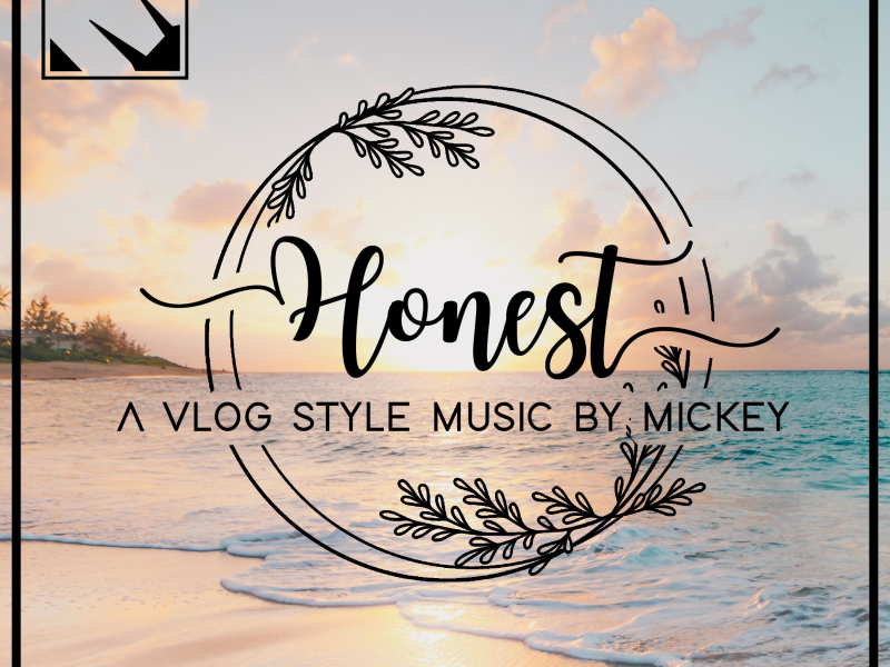 Honest | A Vlog Style Music (Single)