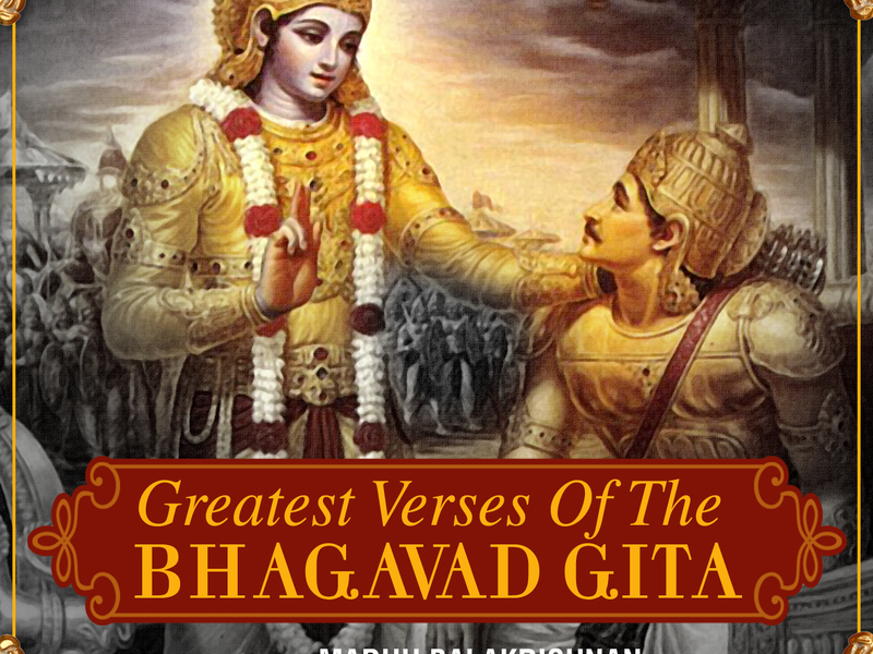 Greatest Verses Of The Bhagavad Gita