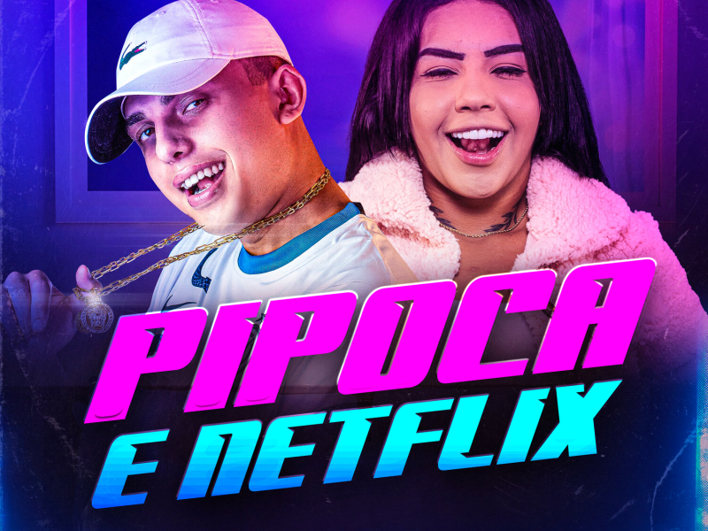 Pipoca e Netflix (Single)