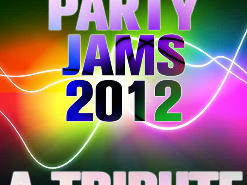 Party Jams 2012: A Tribute