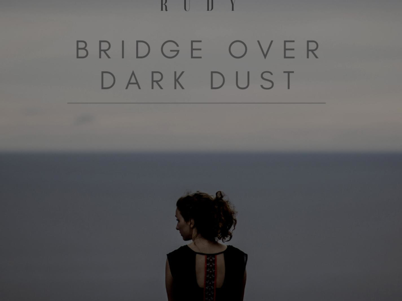 Bridge Over Dark Dust (Single)