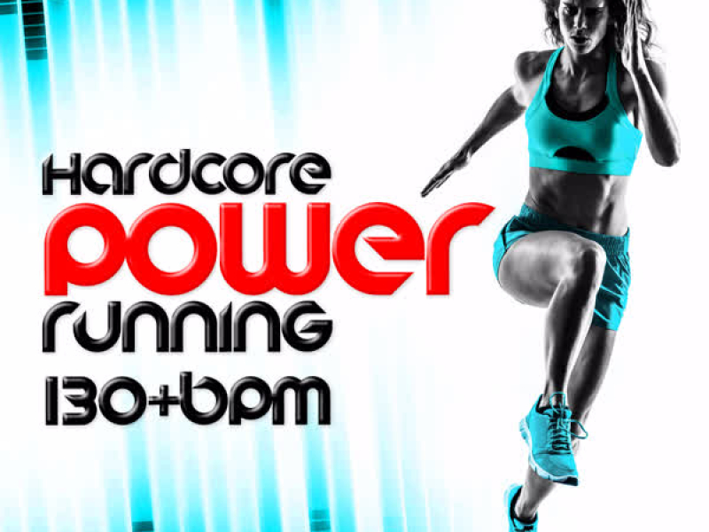 Hardcore Power Running (130+ BPM)