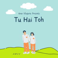 Tu Hai Toh (feat. Atharv) (Single)