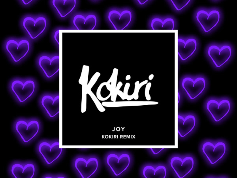 Joy (Kokiri Remix) (Single)