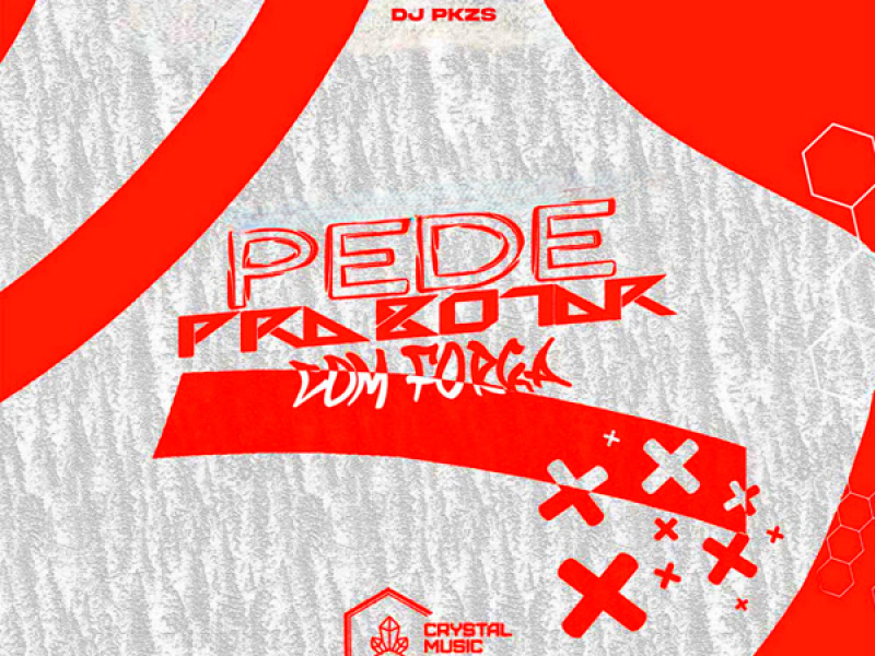 Pede Pra Botar Com Força (Single)